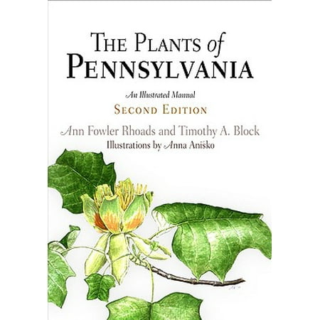 Illustrated Manual - The Plants of Pennsylvania : An Illustrated Manual