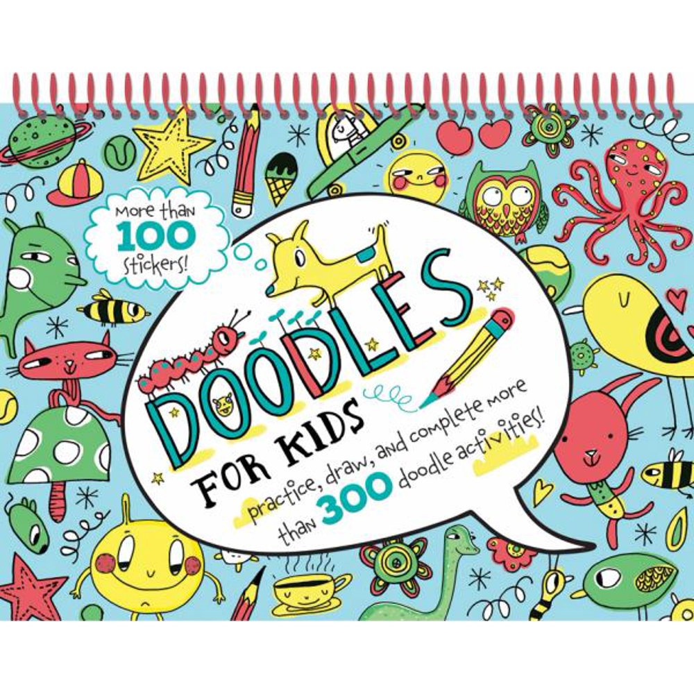 Doodles for Kids Practice, Draw, and Complete More Than 300 Doodle
