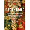 Pre-Owned Flesh & Blood: Reflections on Infertility, Family, and Creating a Bountiful Life: A Memoir (Hardcover) 1643750704 9781643750705
