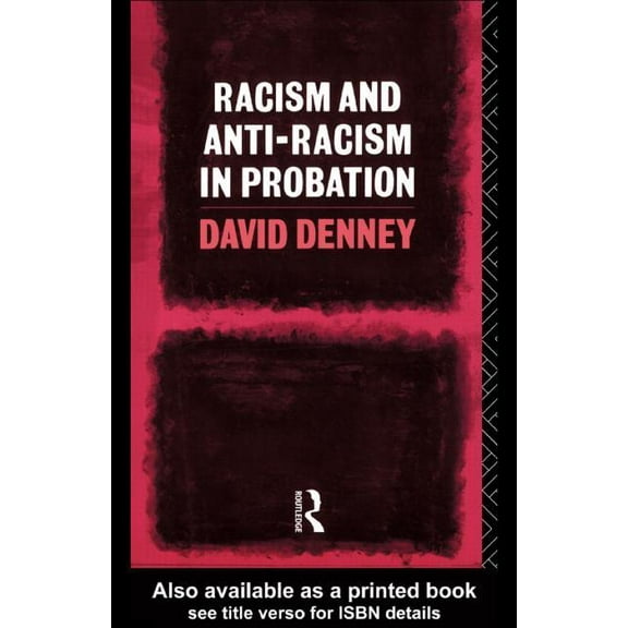 Racism and Anti-Racism in Probation, (Paperback)