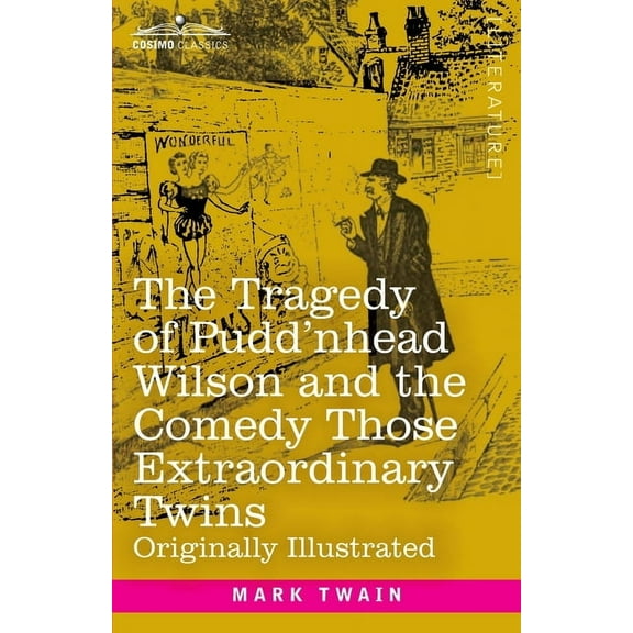 The Tragedy of Pudd'nhead Wilson and the Comedy Those Extraordinary Twins (Paperback)