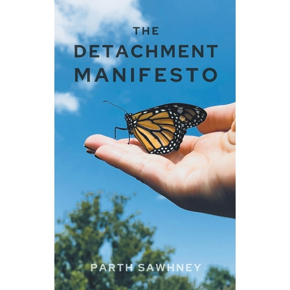 The Detachment Manifesto, (Paperback)