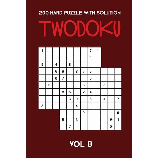 200 Hard Puzzle With Solution Twodoku Vol 8 Two Overlapping Sudoku 