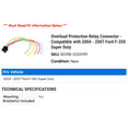 thumbnail image 2 of Overload Protection Relay Connector - Compatible with 2004 - 2007 Ford F-350 Super Duty 2005 2006, 2 of 2