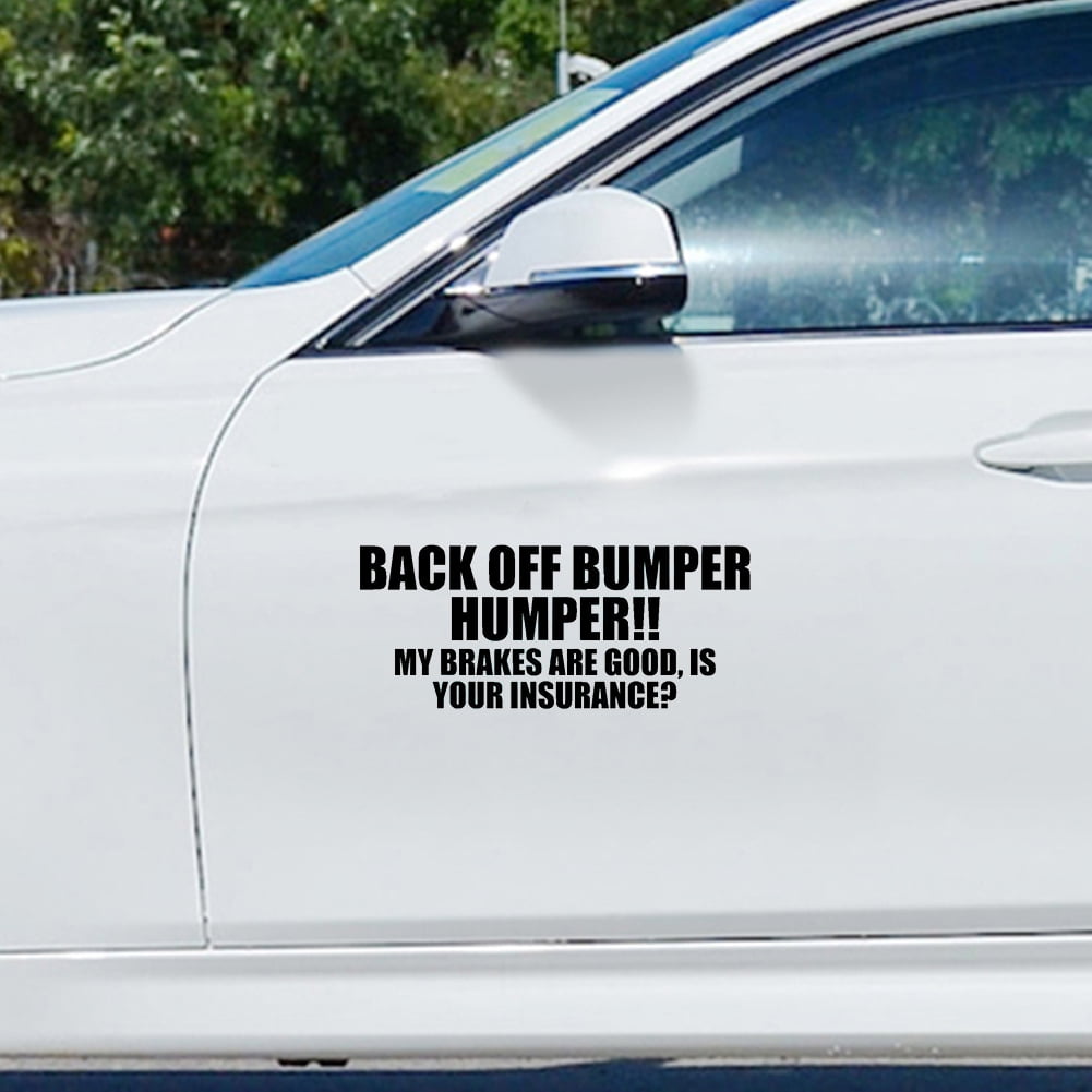 my brakes are good is your insurance vinyl decal 169 back off bumper humper! 