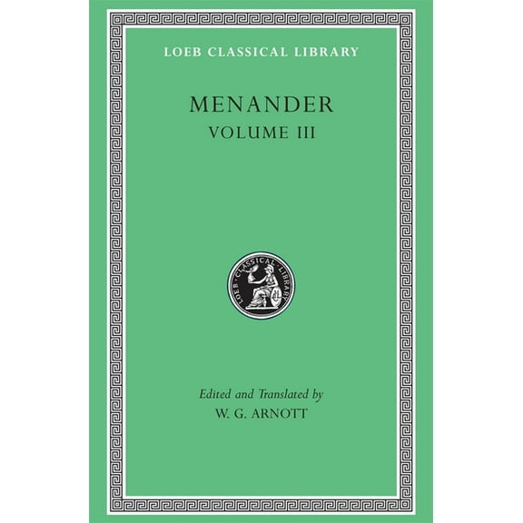Loeb Classical Library: Menander Volume III (Hardcover)