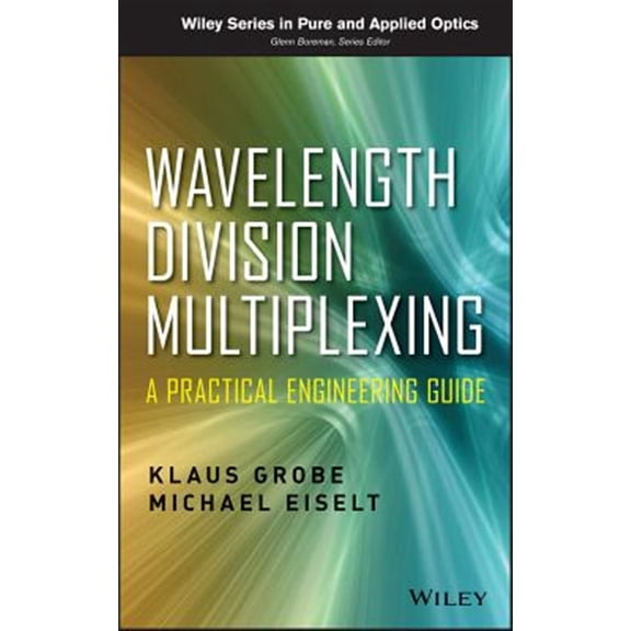 Pre-Owned Wiley Pure and Applied Optics Wavelength Division Multiplexi, Book 1, (Hardcover)