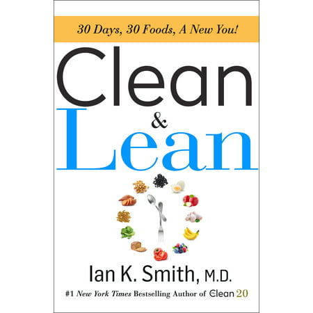 Clean & Lean : 30 Days, 30 Foods, a New You! (Best Foods For Lean Bulking)
