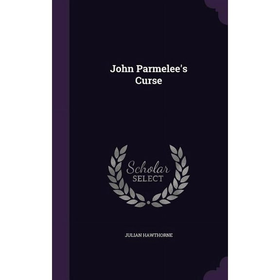 John Parmelee's Curse (Hardcover)
