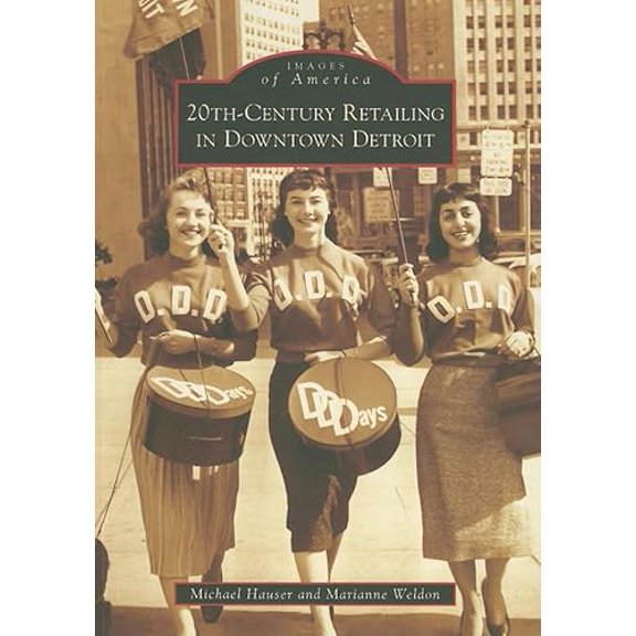 Pre-Owned 20th-Century Retailing in Downtown Detroit (Paperback) 0738561908 9780738561905
