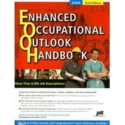 Enhanced Occupational Outlook Handbook: Includes all job descriptions from the Occupational Outlook Handbook plus thousands more from the O.Net and Dictionary of Occupational Titles [Paperback - Used]