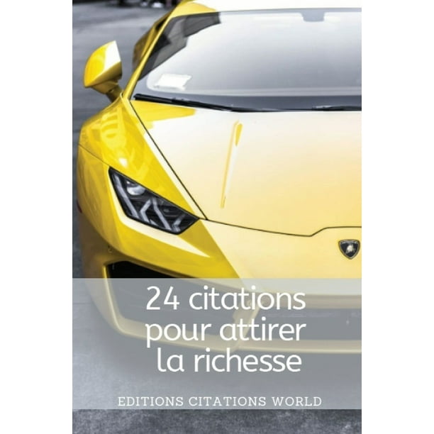 24 Citations Pour Attirer La Richesse Citation Motivation Richesse Riche Argent Money Cash Millionnaire Paperback Walmart Com