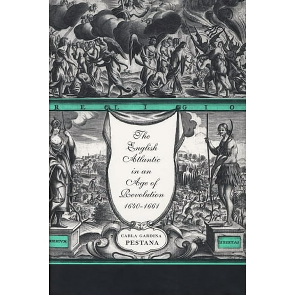 The English Atlantic in an Age of Revolution, 1640-1661 (Paperback)