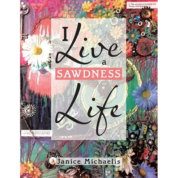 I Live a Sawdness Life (Paperback)