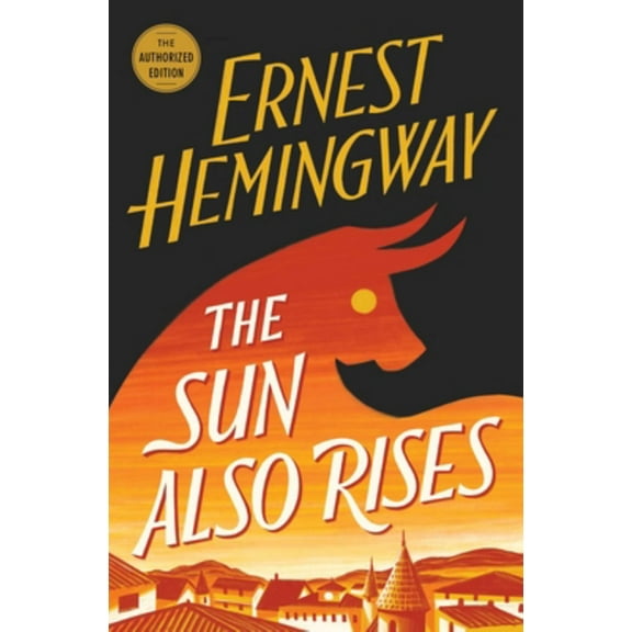 The Sun Also Rises: The Authorized Edition (Anniversary 1) (Paperback)