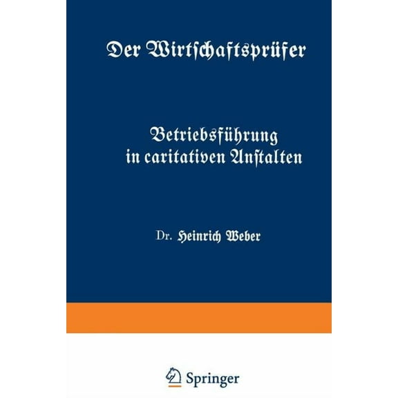 BetriebsfÃ¼hrung in Caritativen Anstalten: FÃ¼nftes Heft, (Paperback)