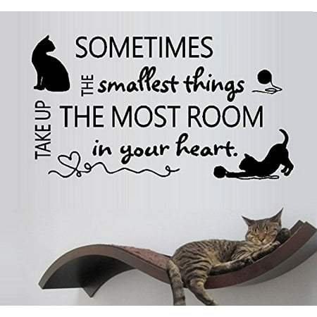 Decal ~ Sometimes the smallest things take up the most room in your heart: Cats and Dogs, or Cats ~ Wall Decal 13