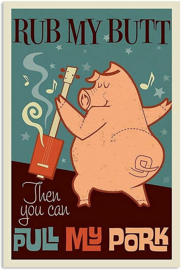 Metal Sign Funny Retro Pig Dance Rub Butt Pull My Pork Tin Sign Vintage ...