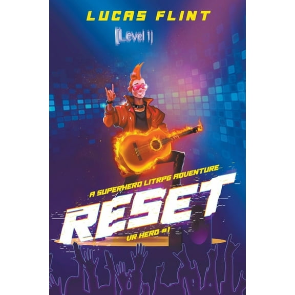 VR Hero Reset: A Superhero LitRPG Adventure, Book 1, (Paperback)