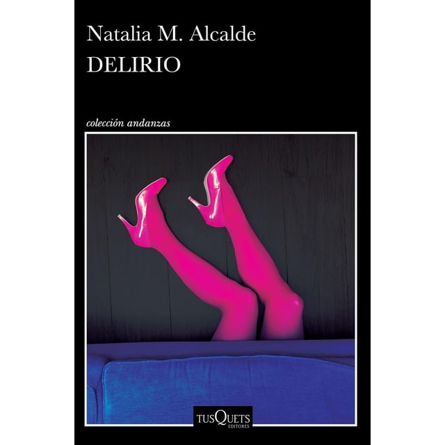 Delirio, de M. Alcalde Natalia, Tusquets, Blanda, 2026