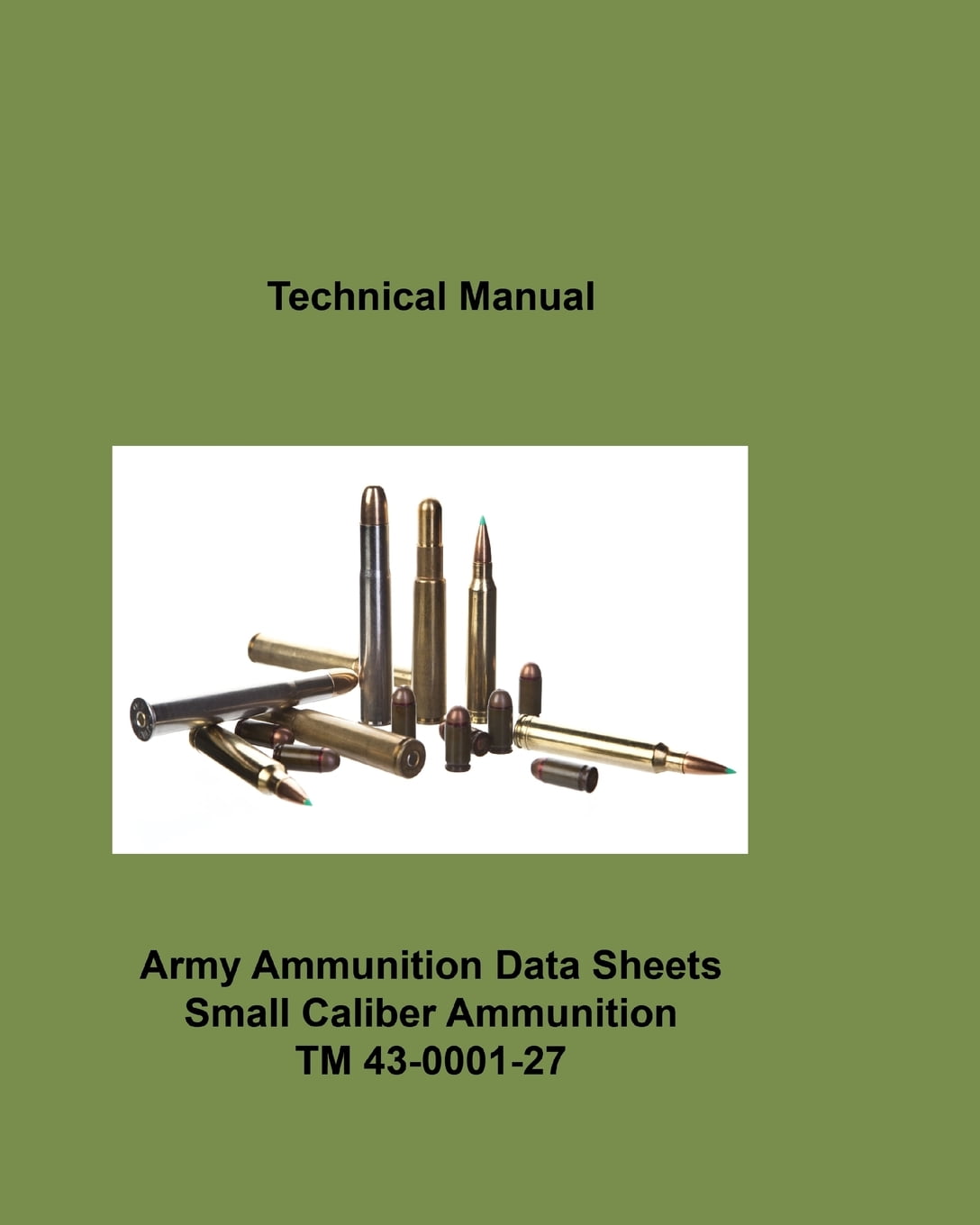 Army Ammunition Data Sheets for Small Caliber Ammunition Technical