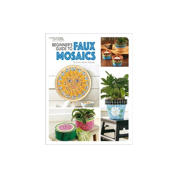 Leisure Arts Beginner's Guide To Faux Mosaics Crafting Book