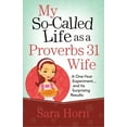 thumbnail image 2 of Pre-Owned My So-Called Life as a Proverbs 31 Wife: A One-Year Experiment...and Its Surprising Results (Paperback) 0736939415 9780736939416, 2 of 2