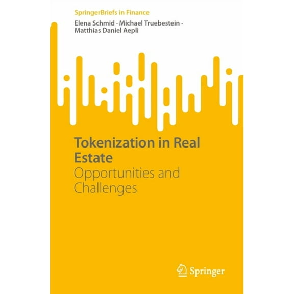 Springerbriefs in Finance Tokenization in Real Estate: Opportunities and Challenges, (Paperback)