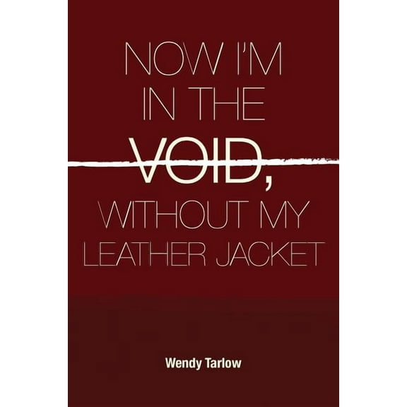 Now I'm in the Void Without My Leather Jacket, (Paperback)