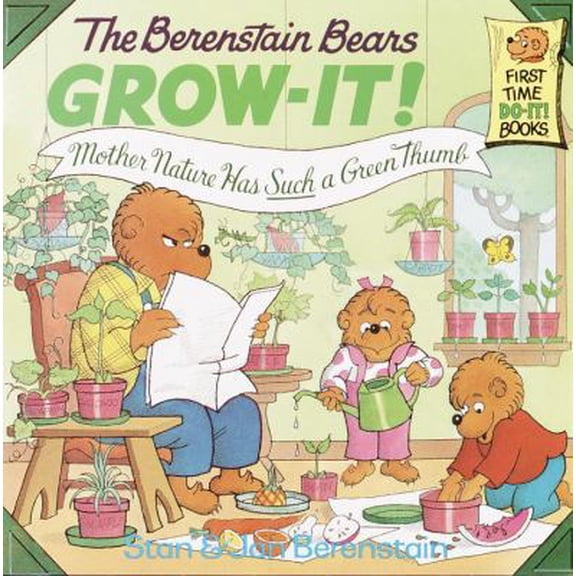 Pre-Owned Berenstain Bears Grow-It! Mother Nature Has Such a Green Thumb! (First Time Books(R)) (Paperback) 0679873155 9780679873150