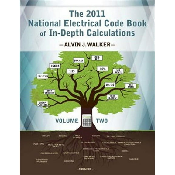 The 2011 National Electrical Code Book of In-Depth Calculations - Volume 2 (Paperback)