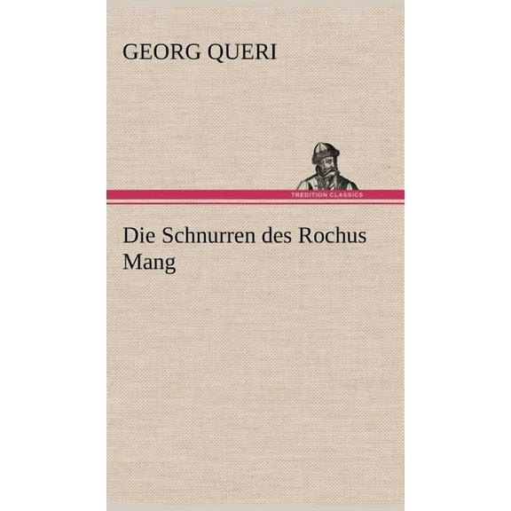 Die Schnurren Des Rochus Mang (Hardcover)