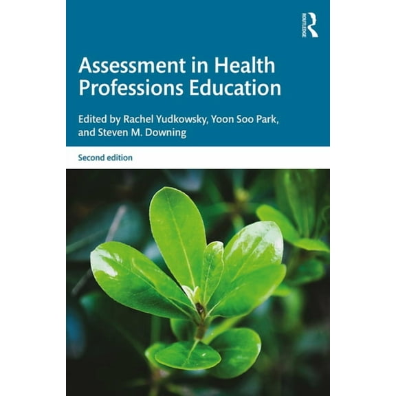 Assessment in Health Professions Education, (Paperback)