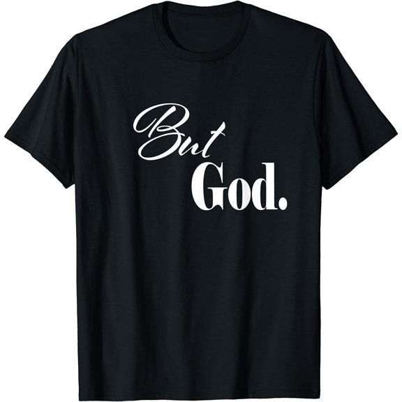 Religious But God T Shirt Women's Novelty Tshirt Men Teens T-Shirt