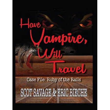 Have Vampire, Will Travel - Case File: Ruby of the Rails - (Best Ruby On Rails Gems)