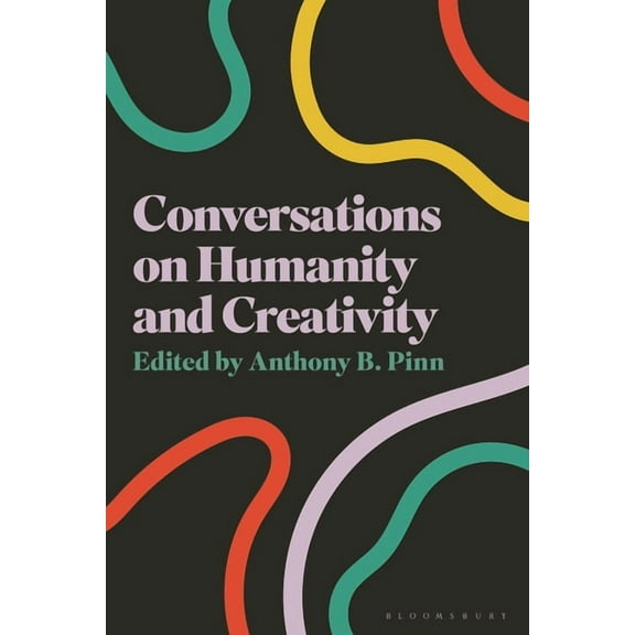 Conversations on Humanity and Creativity, (Paperback)