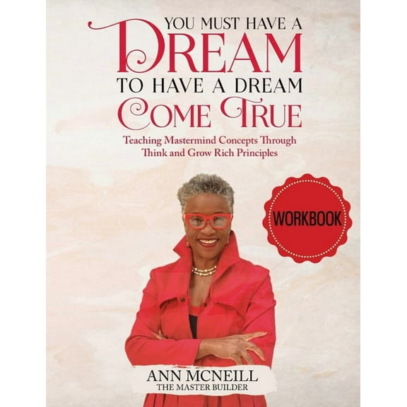 You Must have a Dream to have a Dream Come True! WORKBOOK, (Paperback)