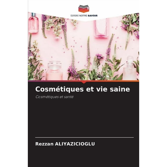 CosmÃ©tiques et vie saine, (Paperback)