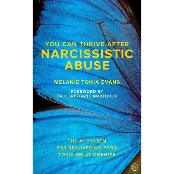 You Can Thrive After Narcissistic Abuse: The #1 System for Recovering from Toxic Relationships, (Paperback)