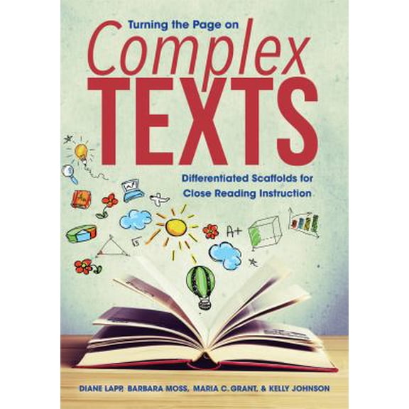 Pre-Owned Turning the Page on Complex Texts: Differentiated Scaffolds for Close Reading Instruction (Grade-Specific Classroom Scenarios for Common Core State Standards) (Paperback)