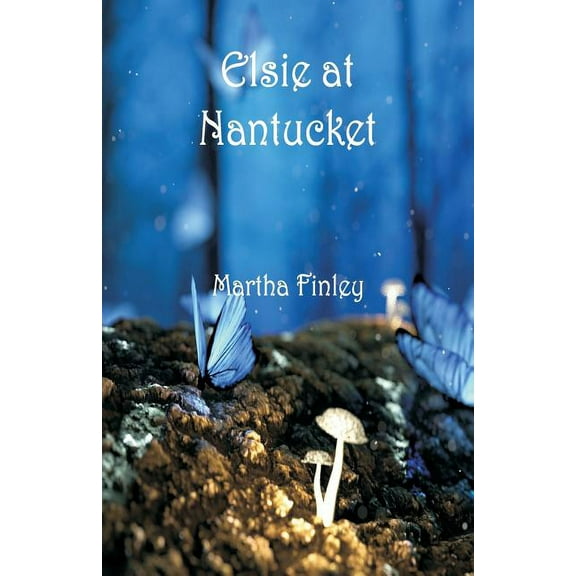 Elsie at Nantucket, (Paperback)