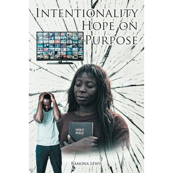 Intentionality: Hope on Purpose, (Paperback)