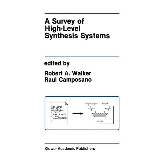 The Springer International Engineering a A Survey of High-Level Synthesis Systems, Book 135, (Hardcover)