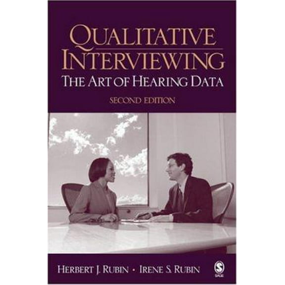 Pre-Owned Qualitative Interviewing: The Art of Hearing Data (Paperback) 0761920757 9780761920755