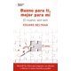 thumbnail image 1 of Libro Bueno para Ti Mejor para Mi Plataforma Editorial Eduard Beltran, 1 of 1
