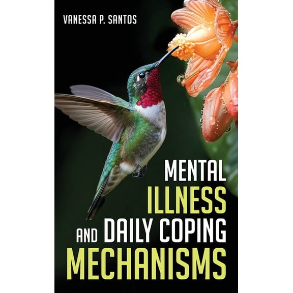 Mental Illness and Daily Coping Mechanisms, (Hardcover)
