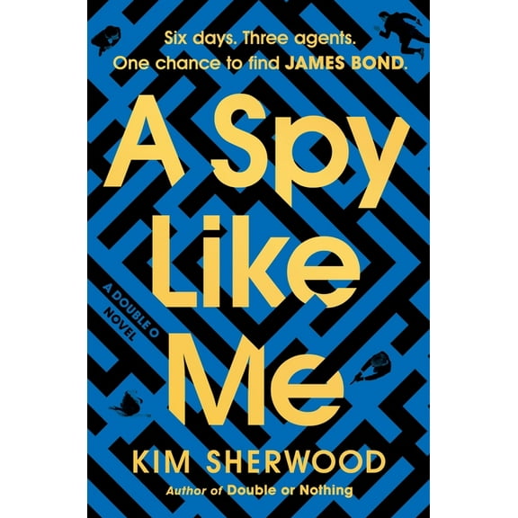 Double O A Spy Like Me: Six Days. Three Agents. One Chance to Find James Bond., Book 2, (Hardcover)
