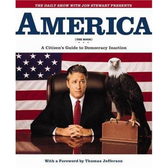 Pre-Owned America (The Book): A Citizen's Guide to Democracy Inaction (Hardcover) 0446532681 9780446532686