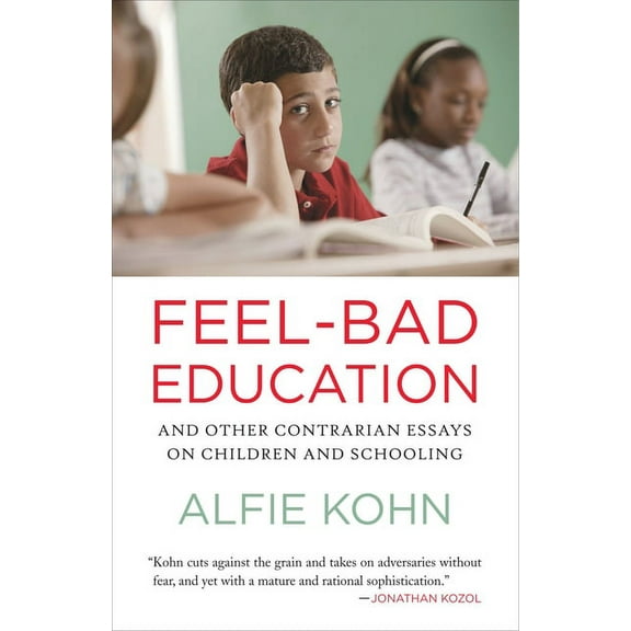 Feel-Bad Education : And Other Contrarian Essays on Children and Schooling (Paperback)