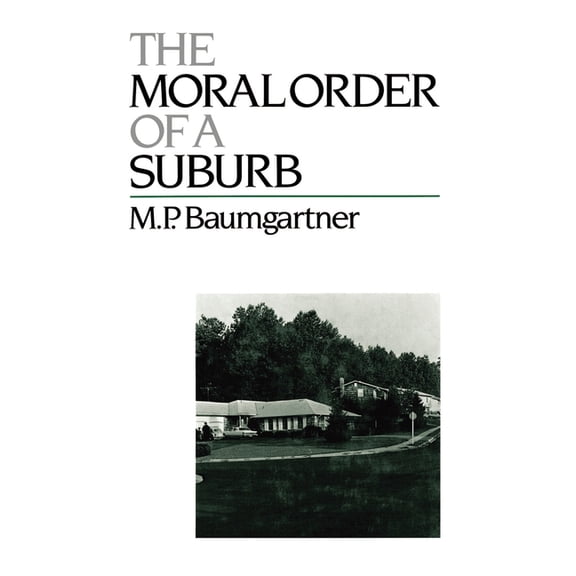 The Moral Order of a Suburb, (Hardcover)